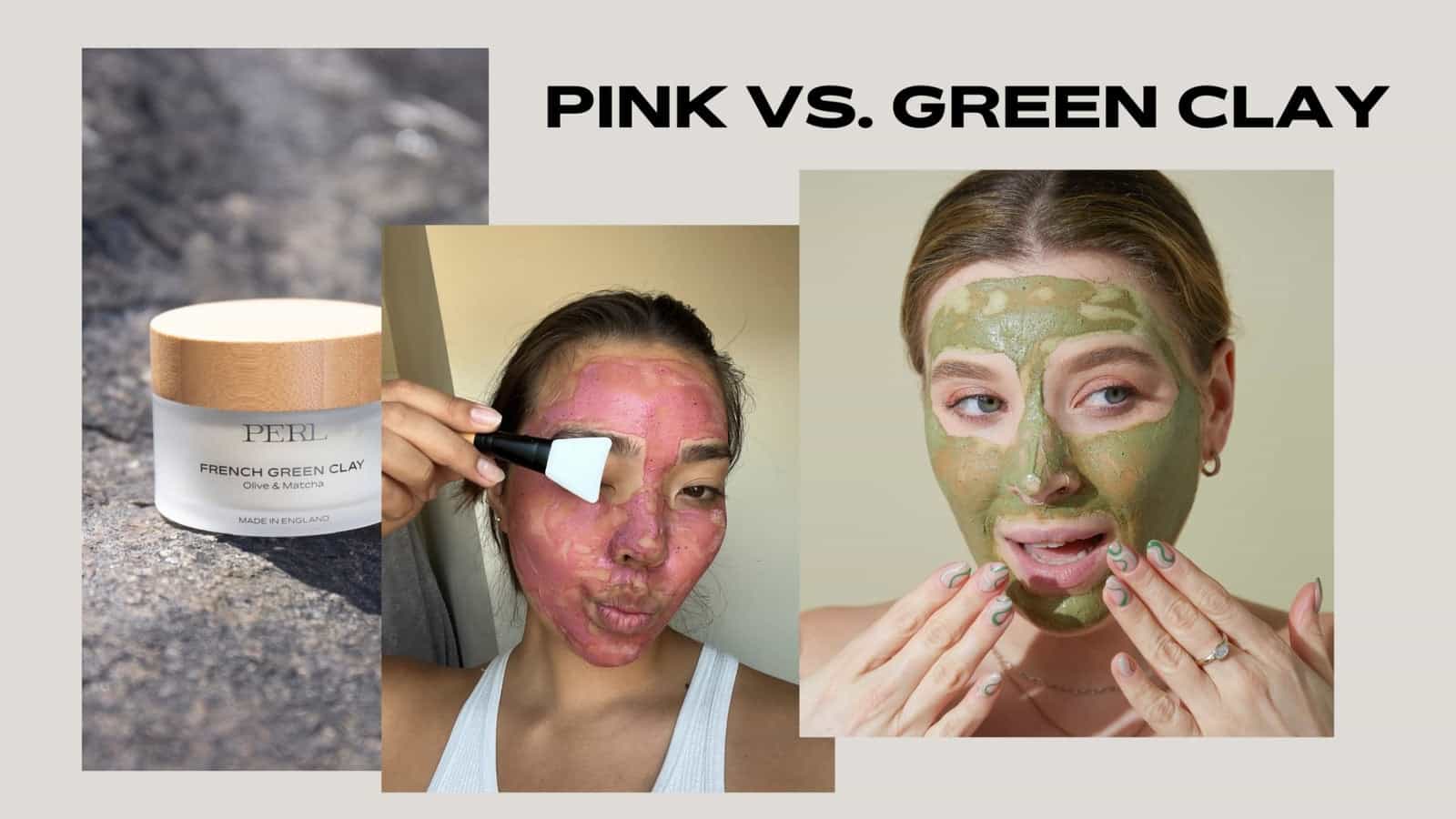 British Pink Clay Mask vs. French Green Clay Mask - which should you be using? - PERL Cosmetics